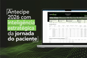 Antecipe seu planejamento 2026 com inteligência estratégica e dados de vida real da jornada do paciente da Sandbox